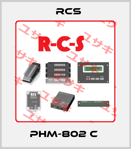 PHM-802 C  RCS