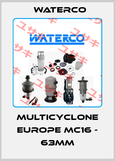 MultiCyclone Europe MC16 - 63mm Waterco