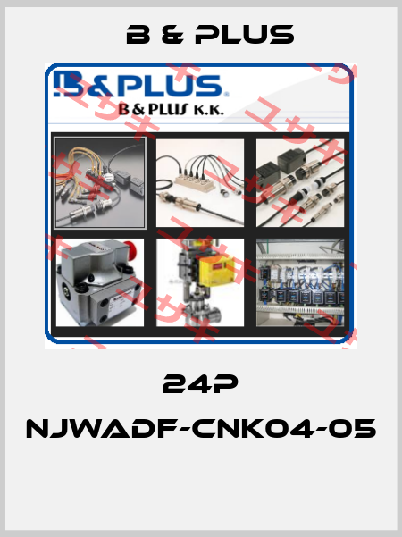 24P NJWADF-CNK04-05  B & PLUS