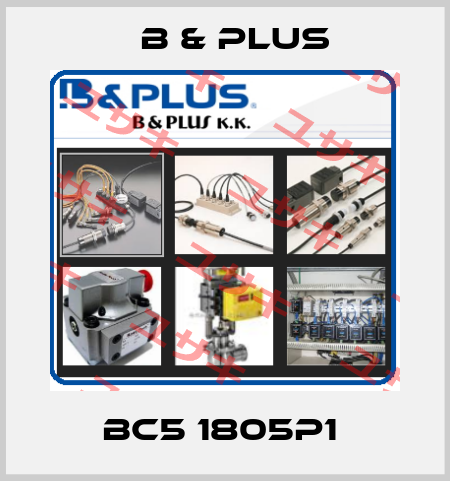 BC5 1805P1  B & PLUS