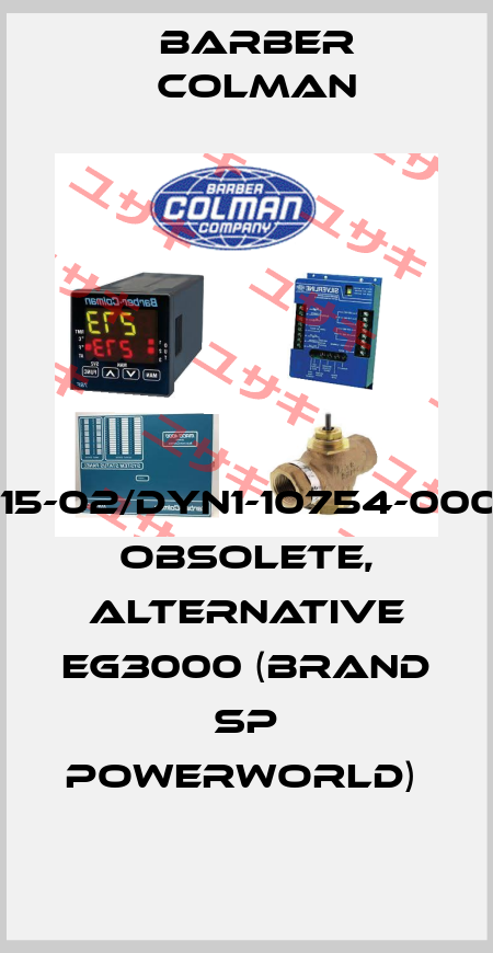 151-0715-02/DYN1-10754-000-0-24 obsolete, alternative EG3000 (brand SP Powerworld)  BARBER COLMAN