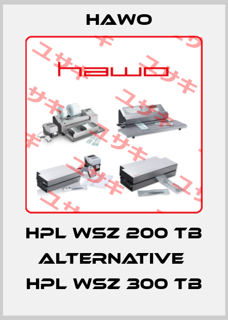 hpl WSZ 200 TB alternative  HPL WSZ 300 TB HAWO