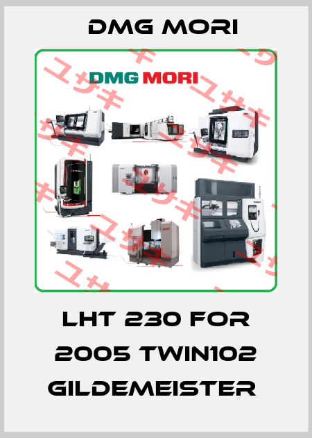 LHT 230 FOR 2005 TWIN102 GILDEMEISTER  DMG MORI