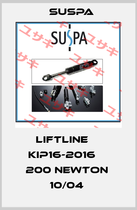 LIFTLINE     KIP16-2016     200 NEWTON  10/04  Suspa