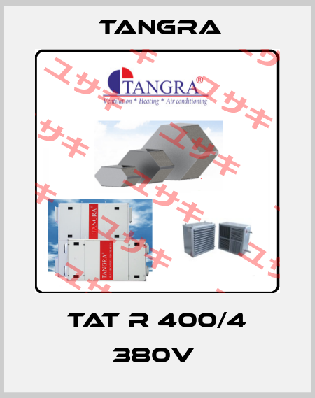 TAT R 400/4 380V  Tangra 