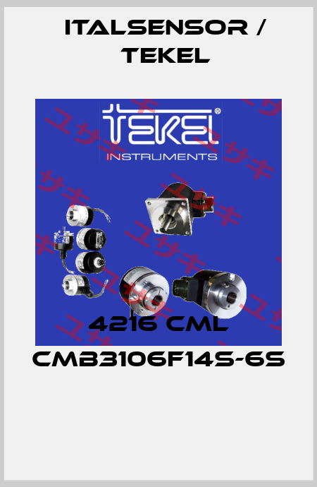 4216 CML CMB3106F14S-6S  Italsensor / Tekel