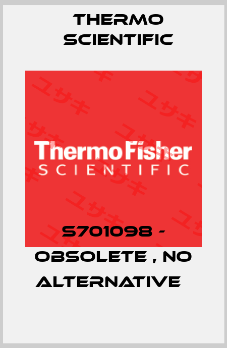 S701098 - obsolete , no alternative   Thermo Scientific