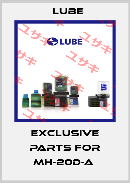 Exclusive parts for MH-20D-A  Lube