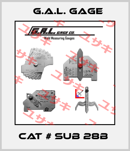 Cat # Sub 28B  G.A.L. Gage