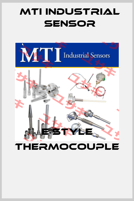 E STYLE Thermocouple  MTI Industrial Sensor