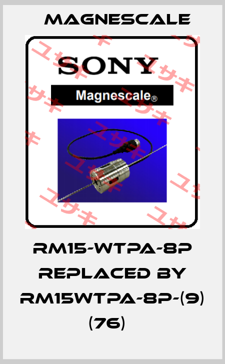  RM15-WTPA-8P REPLACED BY RM15WTPA-8P-(9) (76)   Magnescale