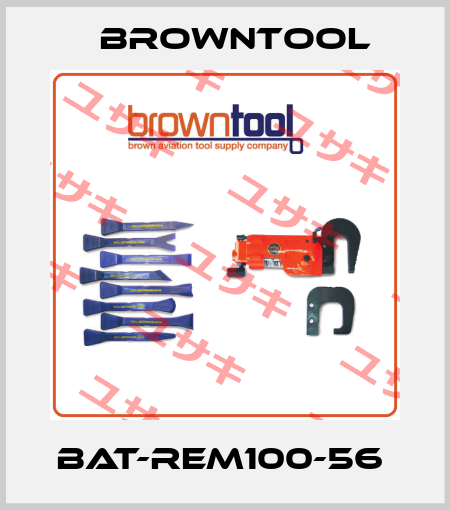 BAT-REM100-56  Browntool
