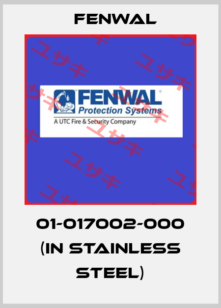 01-017002-000 (in stainless steel) FENWAL