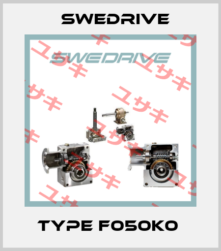 TYPE F050K0  Swedrive