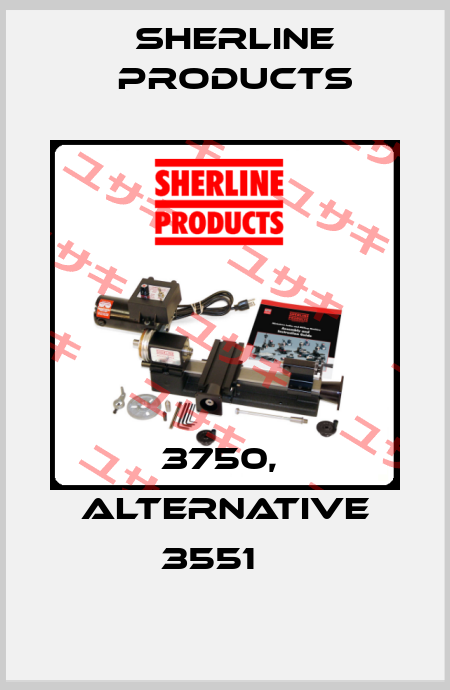 3750,  alternative 3551	  Sherline Products