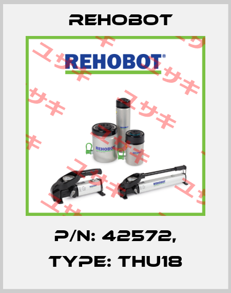 p/n: 42572, Type: THU18 Rehobot