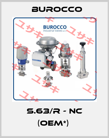 S.63/R - NC (OEM*)  Burocco