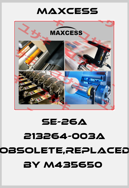 SE-26A 213264-003A obsolete,replaced by M435650  Maxcess