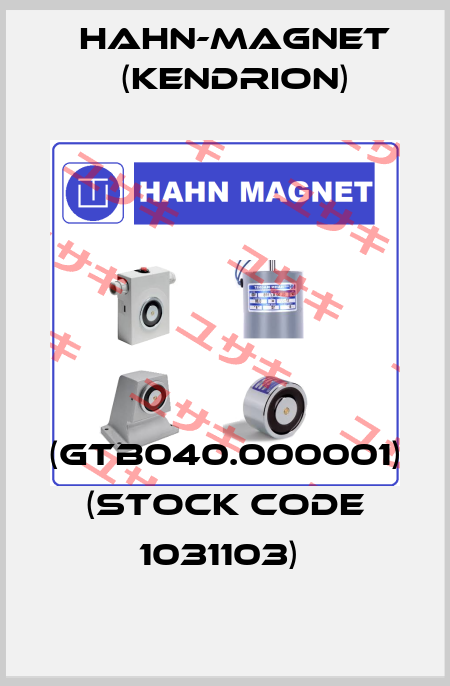 (GTB040.000001) (stock code 1031103)  HAHN-MAGNET (Kendrion)