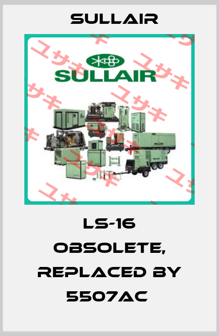LS-16 OBSOLETE, REPLACED BY 5507AC  Sullair