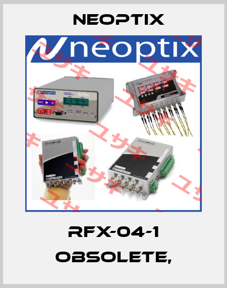 RFX-04-1 obsolete, Neoptix
