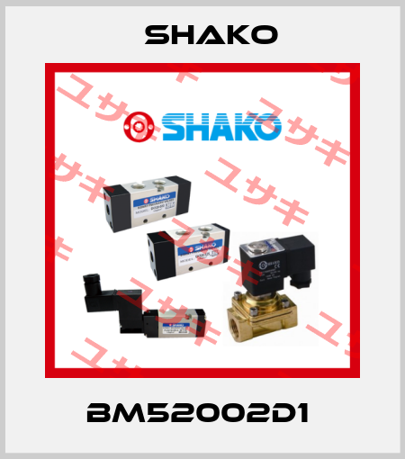 BM52002D1  SHAKO
