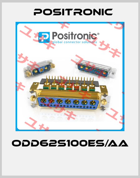 ODD62S100ES/AA    Positronic