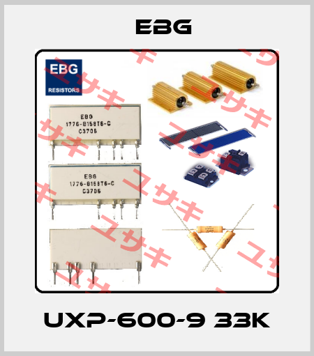 UXP-600-9 33K EBG