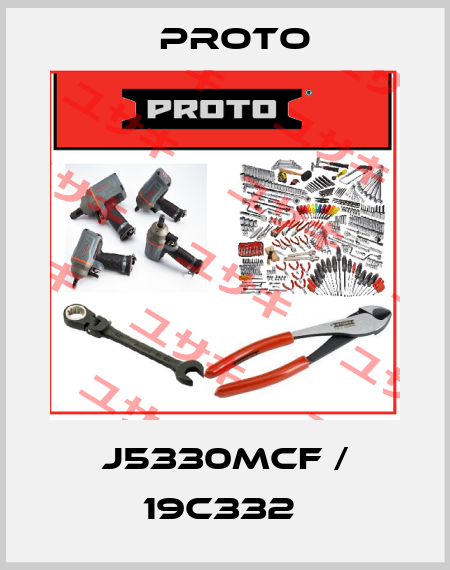 J5330MCF / 19C332  PROTO