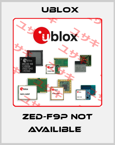 ZED-F9P not availible   Ublox