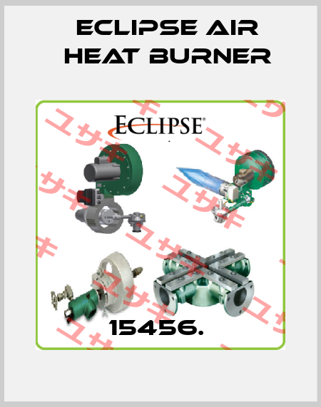 15456.  Eclipse Air Heat Burner