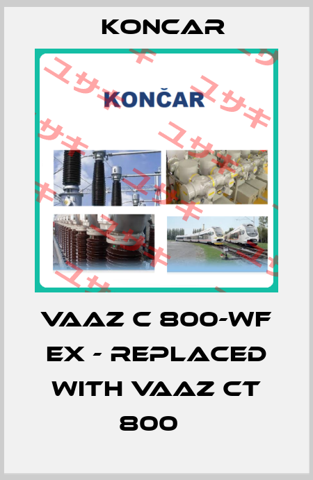 VAAZ C 800-WF Ex - replaced with VAAZ CT 800   Koncar