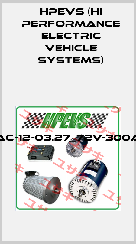 AC-12-03.27_72V-300A  HPEVS (Hi Performance Electric Vehicle Systems)
