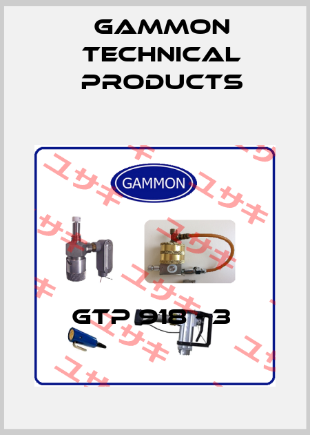GTP 918 - 3  Gammon Technical Products