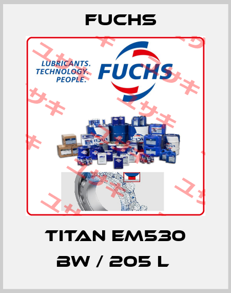 TITAN EM530 BW / 205 L  Fuchs
