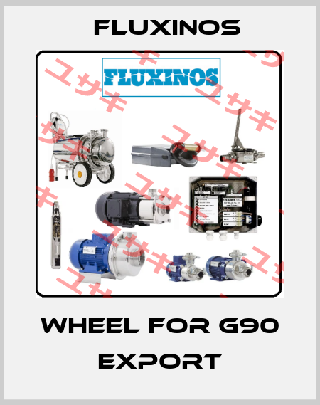 Wheel for G90 Export fluxinos