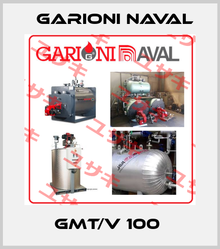 GMT/V 100  Garioni Naval