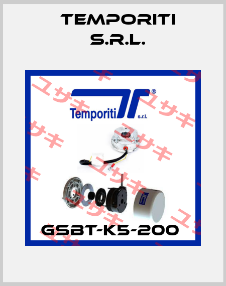 GSBT-K5-200  Temporiti s.r.l.