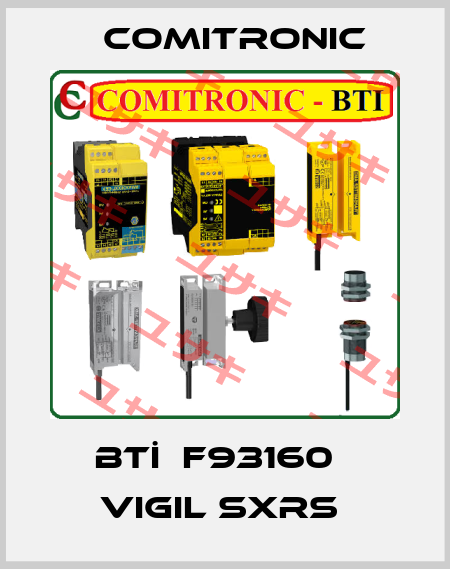 BTİ  F93160   VIGIL SXRS  Comitronic