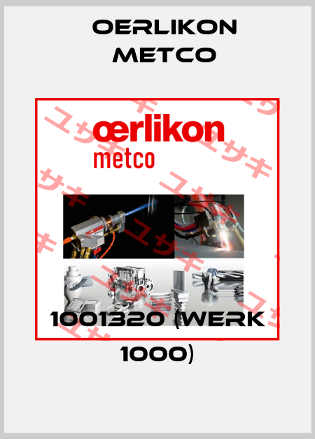 1001320 (Werk 1000) Oerlikon Metco