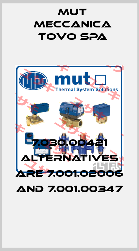 7.030.00421 alternatives are 7.001.02006 and 7.001.00347 Mut Meccanica Tovo SpA