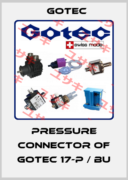 pressure connector of GOTEC 17-P / BU Gotec