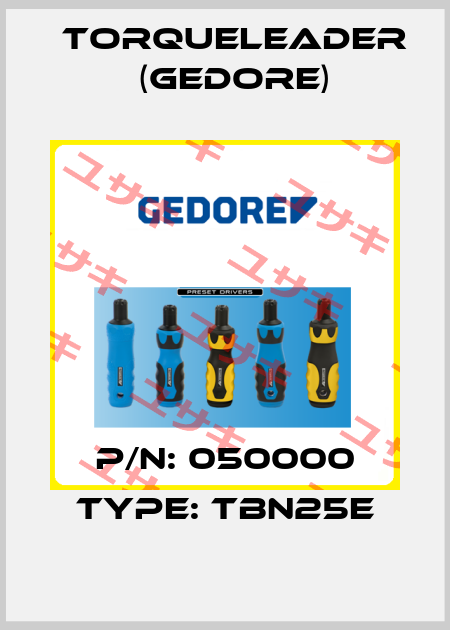 P/N: 050000 Type: TBN25E Torqueleader (Gedore)