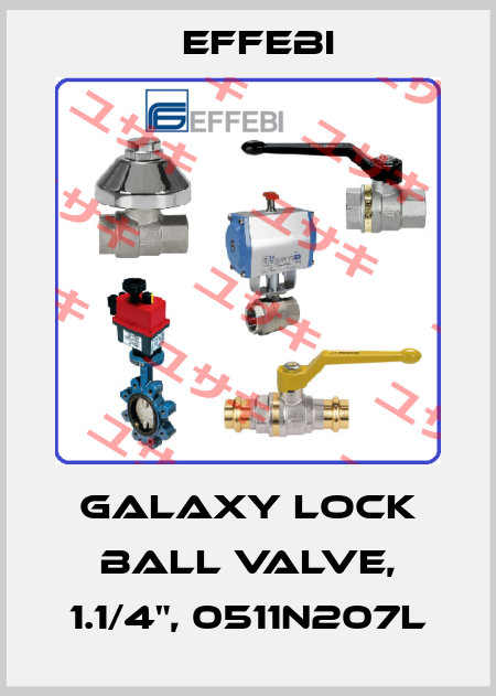 Galaxy lock ball valve, 1.1/4", 0511N207L Effebi