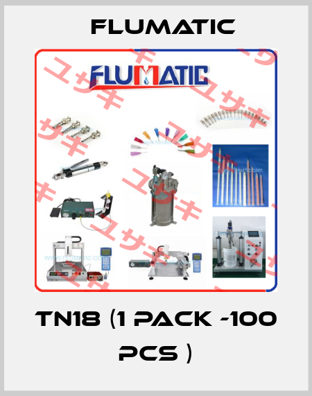 TN18 (1 pack -100 pcs ) Flumatic
