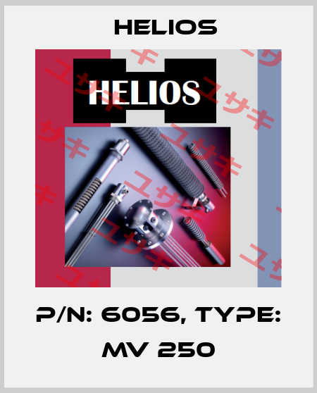 P/N: 6056, Type: MV 250 Helios