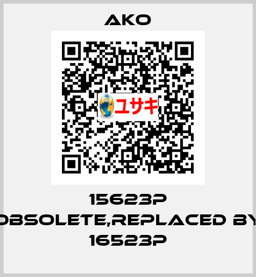 15623P obsolete,replaced by 16523P AKO