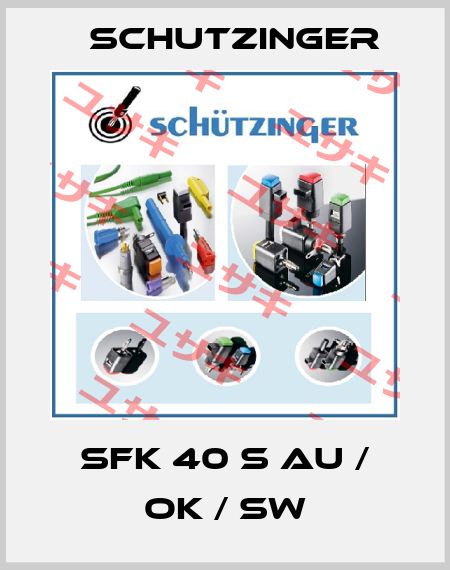 SFK 40 S AU / OK / SW Schutzinger