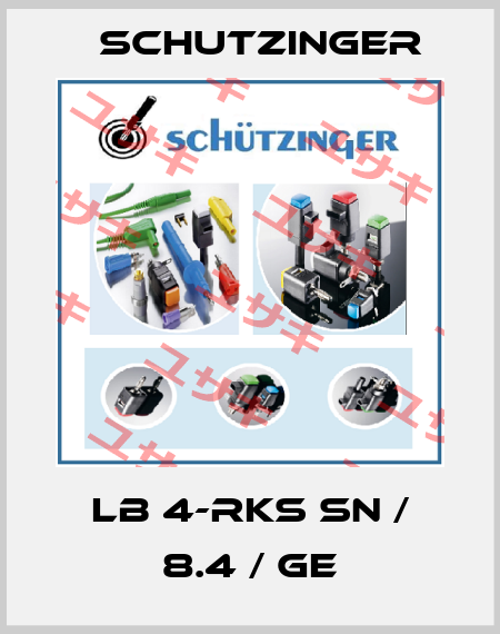 LB 4-RKS Sn / 8.4 / GE Schutzinger