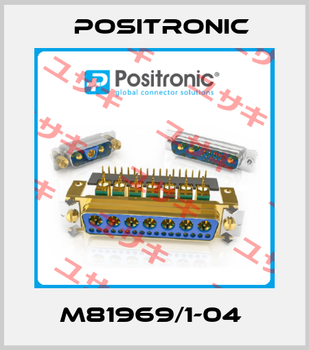M81969/1-04  Positronic